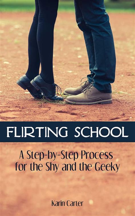 flirting school a step by step process for the shy and the geeky Doc