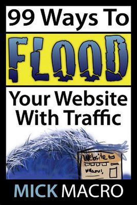 flood your website with traffic 99 website traffic tips PDF