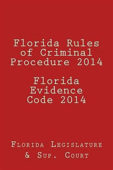 florida rules of criminal procedure 2014 florida evidence code 2014 Reader