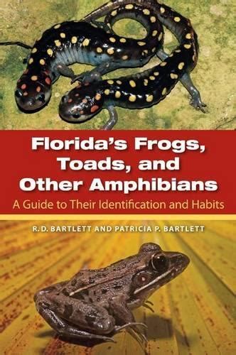 floridas frogs toads and other amphibians a guide to their identification and habits Epub