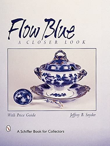 flow blue a closer look a schiffer book for collectors Reader