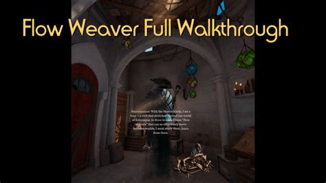 Flow Weaver Vr Walkthrough