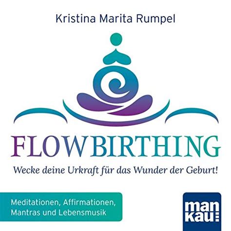 flowbirthing audio cd meditationen affirmationen lebensmusik Reader