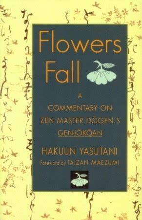 flowers fall a commentary on zen master dogen genjokoan paperback Doc