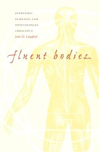 fluent bodies ayurvedic remedies for postcolonial imbalance body commodity text Epub