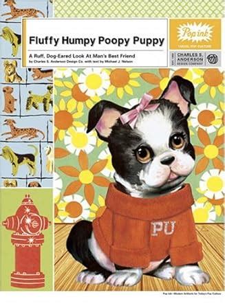 fluffy humpy poopy puppy a ruff dog eared look at mans best friend PDF