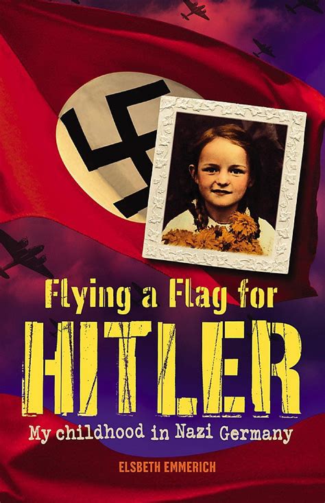 flying a flag for hitler my childhood in nazi germany Reader