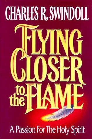 flying closer to the flame a passion for the holy spirit Reader