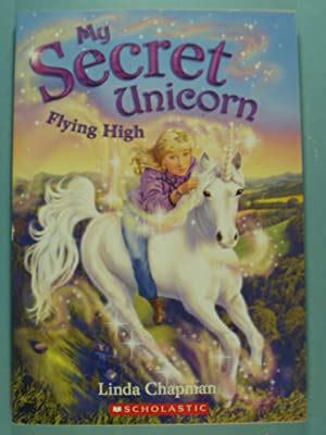 flying high my secret unicorn 3 linda chapman Reader