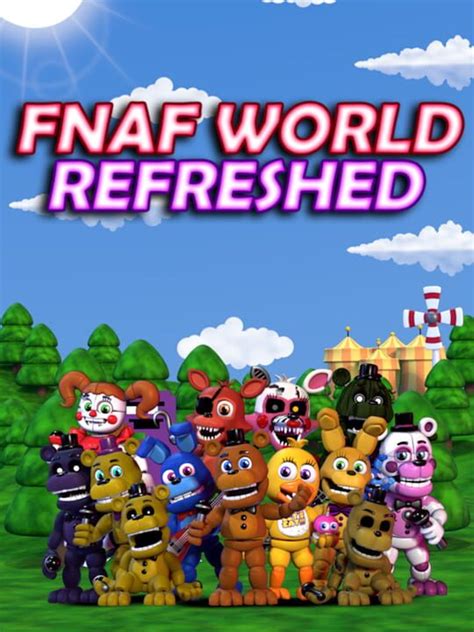 Fnaf World Refreshed Walkthrough