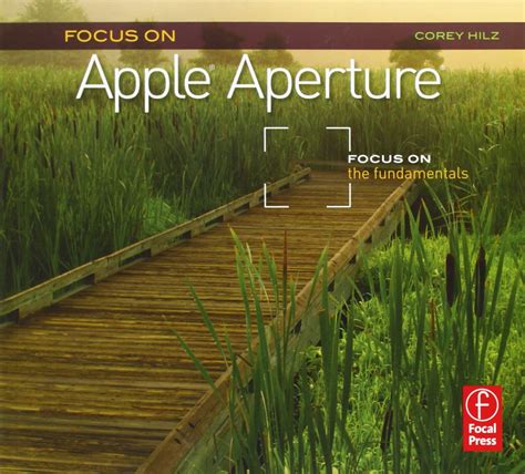 focus on apple aperture focus on the fundamentals focus on series the focus on series Epub