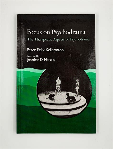 focus on psychodrama the therapeutic aspects of psychodrama Reader