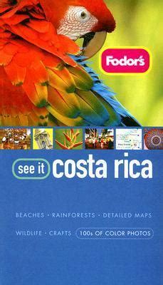 fodors see it costa rica 2nd edition full color travel guide Reader