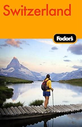fodors switzerland 44th edition fodors gold guides Epub