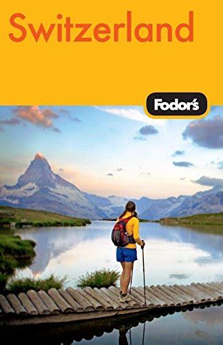 fodors switzerland 45th edition travel guide Epub
