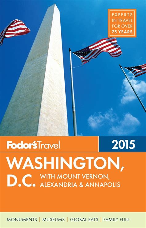 fodors washington d c 2015 with mount vernon alexandria and annapolis full color travel guide Reader