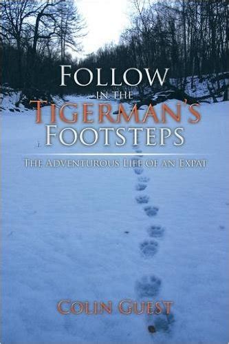 follow tigermans footsteps adventurous expat Kindle Editon