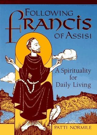 following francis of assisi a spirituality for daily living Kindle Editon