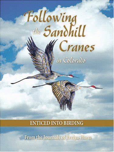 following the sandhill cranes in colorado enticed into birding Epub