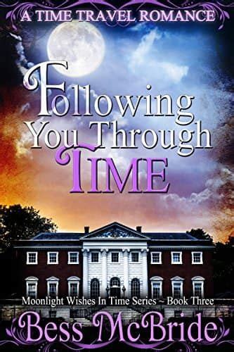 following you through time moonlight wishes in time series volume 3 Kindle Editon