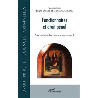 fonctionnaires droit p nal dalloz courtin Kindle Editon