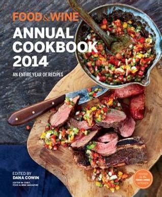 food and wine annual cookbook 2014 food and wine annual cookbook Reader