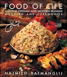 food of life ancient persian and modern iranian cooking and ceremonies Kindle Editon