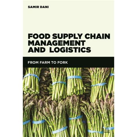 food supply chain management and logistics from farm to fork Kindle Editon
