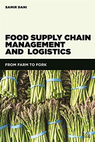 food supply chain management and logistics from farm to fork Kindle Editon