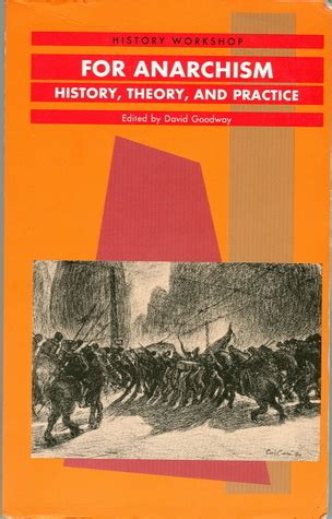 for anarchism history theory and practice history workshop series PDF