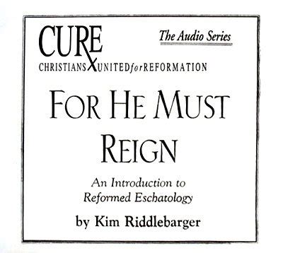 for he must reign an introduction to reformed eschatology 12 t Kindle Editon