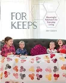 for keeps meaningful patchwork for everyday living Kindle Editon