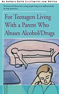 for teenagers living with a parent who abuses alcohol or drugs Reader