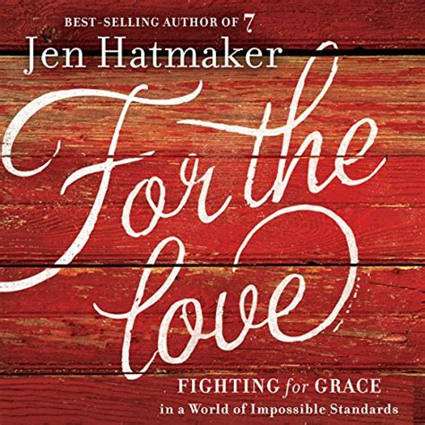 for the love fighting for grace in a world of impossible standards PDF