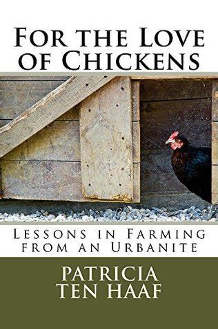 for the love of chickens lessons in farming from an urbanite Kindle Editon