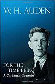 for the time being a christmas oratorio w h auden critical editions Kindle Editon