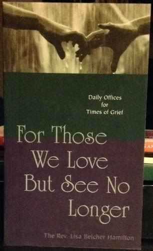 for those we love but see no longer daily offices for times of grief Epub