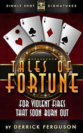 for violent fires that soon burn out tales of fortune book 1 Reader