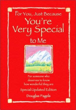 for you just because youre very special to me special updated edition for someone who deserves to know how wonderful PDF