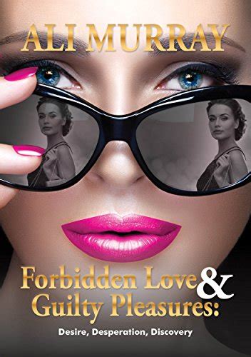 forbidden love guilty pleasures murray Reader
