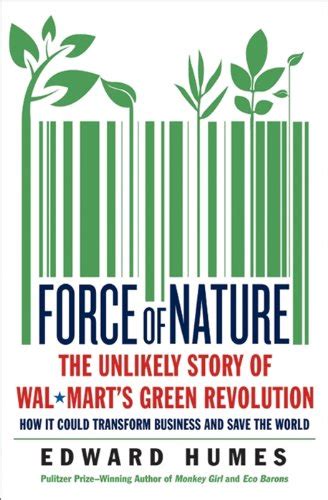 force of nature the unlikely story of wal marts green revolution Reader