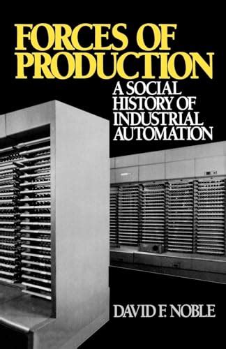 forces of production a social history of industrial automation Doc