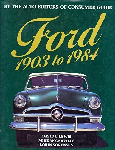 ford 1903 to 1984 by the auto editors of consumer guide PDF