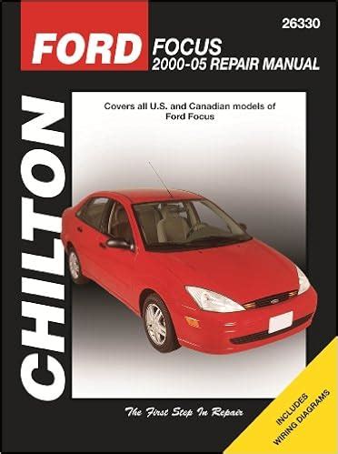 ford focus 2000 through 2005 chiltons total car care repair manuals Reader