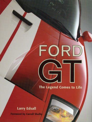 ford gt the legend comes to life launch book Kindle Editon
