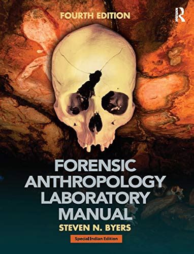 forensic anthropology laboratory manual byers Kindle Editon