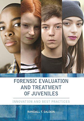 forensic evaluation and treatment of juveniles innovation and best practice PDF