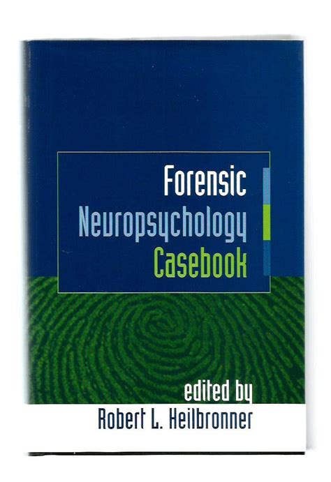 forensic neuropsychology casebook forensic neuropsychology casebook Reader