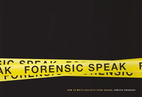 forensic speak how to write realistic crime dramas Doc