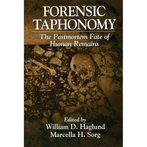 forensic taphonomy the postmortem fate of human remains 500 tips Reader